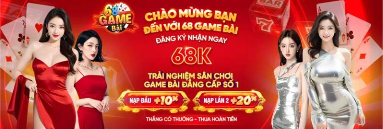 68 Game Bài – Cổng Game Cá Cược Uy Tín Top 1