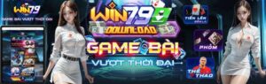 Win79 – Cổng Game Bài Đổi Thưởng Thế Hệ Mới
